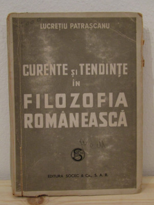 CURENTE SI TENDINTE IN FILOSOFIA ROMANEASCA-LUCRETIU PATRASCANU, 1964 foto