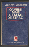 (C7157) VALENTIN MUNTEANU - OAMENII MARI AU NUME DE STRAZI, 1979