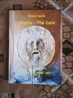 Viorel SAVIN - POARTA / THE GATE (2007, editie bilingva romana - engleza) foto