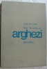 ROSA DEL CONTE INVITO ALLA LETTURA DI TUDOR ARGHEZI (LERICI EDITORI/ROMA 1968)
