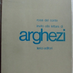 ROSA DEL CONTE INVITO ALLA LETTURA DI TUDOR ARGHEZI (LERICI EDITORI/ROMA 1968)