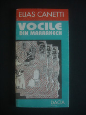 ELIAS CANETTI - VOCILE DIN MARRAKECH foto