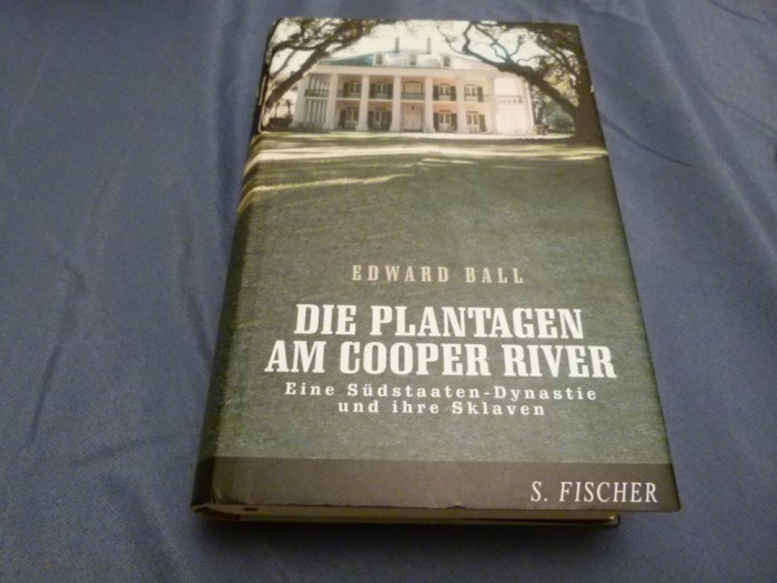 Edwar Ball - Die Plantagen am Cooper River