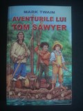 MARK TWAIN - AVENTURILE LUI TOM SAWYER