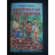 MARK TWAIN - AVENTURILE LUI TOM SAWYER