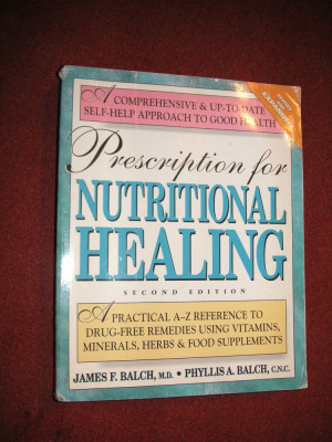 Retete naturiste - Prescription for nutritional healting - James F. Balch foto
