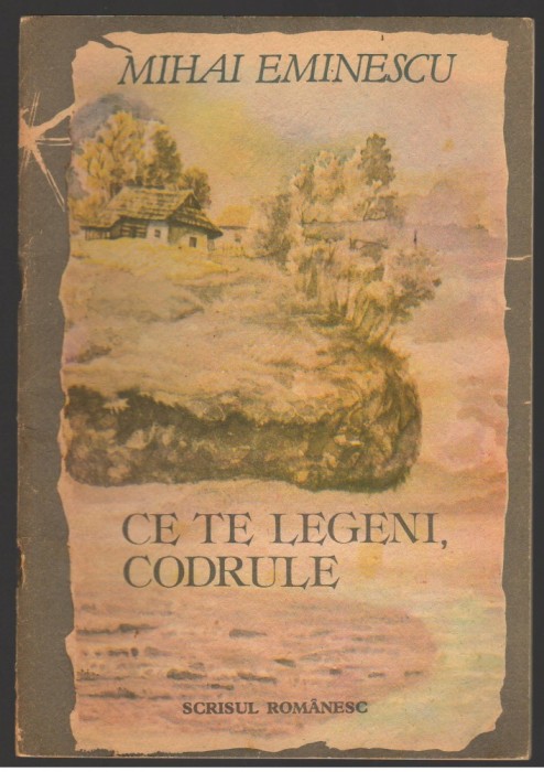 (C7103) MIHAI EMINESCU - CE TE LEGENI CODRULE