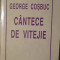 Cantece De Vitejie - George Cosbuc ,387404