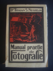 TRAIAN S. NEGREJA - MANUAL PRACTIC DE FOTOGRAFIE (1937) foto