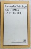 ALEXANDRU PALEOLOGU - ALCHIMIA EXISTENTEI (1983)