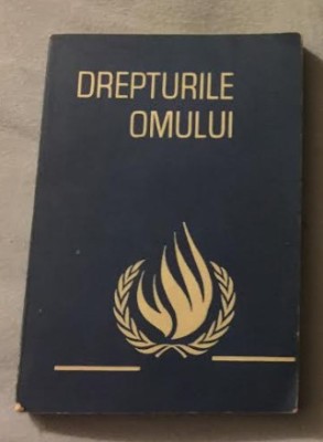 Drepturile omului : documente adoptate de organisme internationale foto