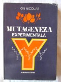 &quot;MUTAGENEZA EXPERIMENTALA&quot;, Ion Nicolae, 1978. Tiraj 1200 exemplare, Alta editura