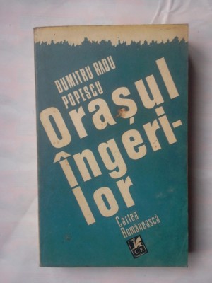 (C330) DUMITRU RADU POPESCU - ORASUL INGERILOR foto