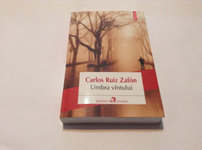 Carlos Ruiz Zafon - Umbra vIntului,RF11/2 foto