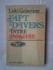 FAPT DIVERS INTRE PARALELE - LUKI GALACTION, Roman Minerva 1981, Beletristica