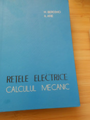 M. BERCOVICI--RETELE ELECTRICE - CALCULUL MECANIC foto