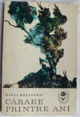 MIHAI MOSANDREI-CARARE PRINTRE ANI:VERSURI 1929-42 (1971/pref.SERBAN CIOCULESCU) foto