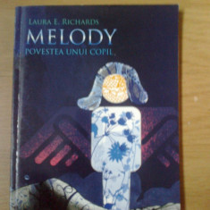 d8 Melody Povestea Unui Copil - Laura E. RIchards