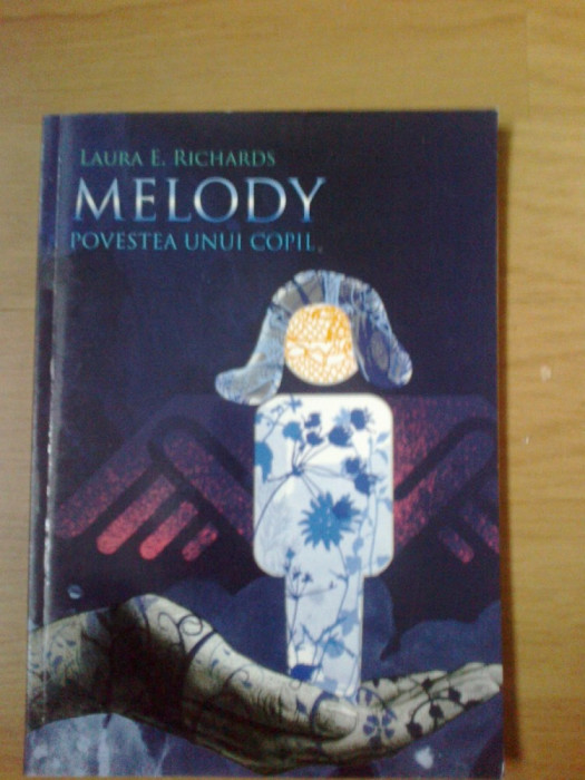 d8 Melody Povestea Unui Copil - Laura E. RIchards