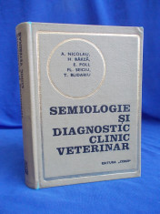 A. NICOLAU - SEMIOLOGIE SI DIAGNOSTIC CLINIC VETERINAR - 1972 foto