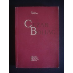 OVIDIU PAPADIMA - CEZAR BOLIAC {contine dedicatia si autograful autorului}