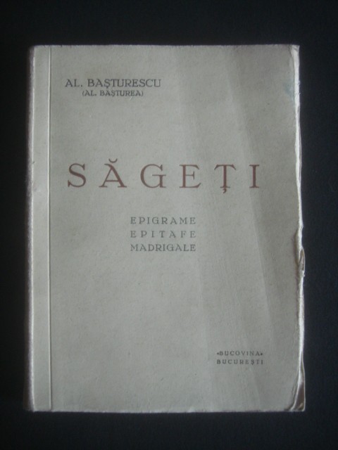 AL. BASTURESCU - SAGETI {editie veche}