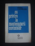 BARBU LAZAREANU - CU PRIVIRE LA MESTESUGARII CUVINTELOR, Alta editura