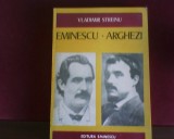 Vladimir Streinu Eminescu. Arghezi, ed. princeps, Alta editura