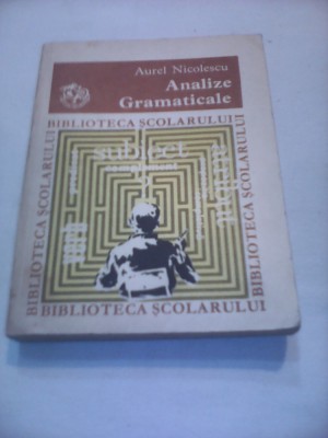ANALIZE GRAMATICALE DE AUREL NICOLESCU,EDITURA ION CREANGA 1977 foto