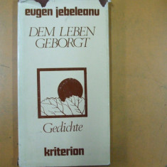 Eugen Jebeleanu poezii germana Dem Leben geborgt Gedichte Bukarest 1983 030