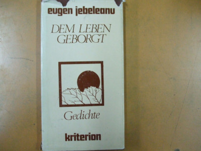 Eugen Jebeleanu poezii germana Dem Leben geborgt Gedichte Bukarest 1983 030 foto