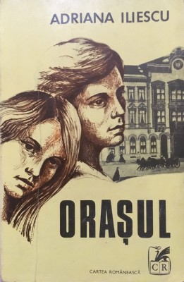 ORASUL - Adriana Iliescu foto