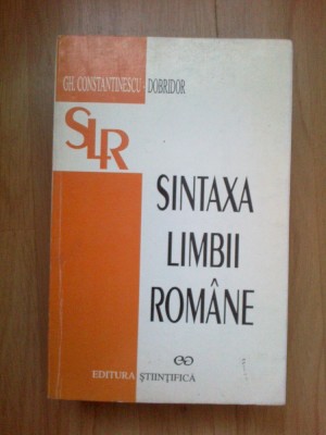 d1c Sintaxa Limbii Romane - Gh. Constantinescu (editia a IIa , revazuta) foto