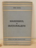 Marxismul si irationalistii-John Lewis