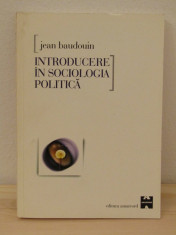 INTRODUCERE IN SOCIOLOGIA POLITICA-JEAN BAUDOUIN foto