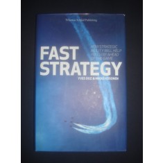 YVES DOZ * MIKKO KOSONEN - FAST STRATEGY, HOW STRATEGIC AGILITY WILL HELP YOU...