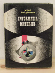 INFORMATIA MATERIEI-MIHAI DRAGANESCU foto