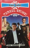 TURNUL CRIMEI - Paul Feval, 1993