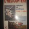 PIERRE LEFORT, JACQUES HAMANN - ELICOPTERUL, TEORIE SI PRACTICA (1999, franceza)