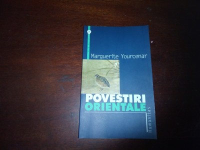 POVESTIRI ORIENTALE , Marguerite Yourcenar , 1993 foto