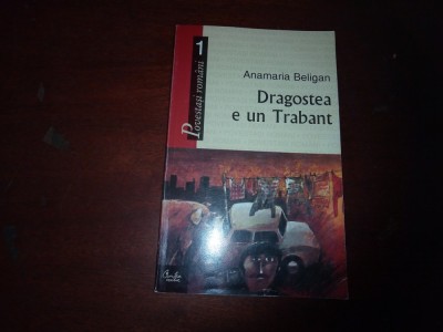 ANAMARIA BELIGAN - DRAGOSTEA E UN TRABANT foto