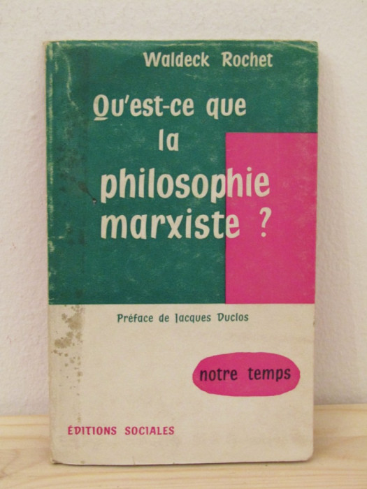 QU&#039;EST-CE LA PHILOSOPHIE MARXISTE ? -WALDECK ROCHET