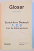 Glosar german - roman pentru Sprachkurs Deutsch 1, 2, 3