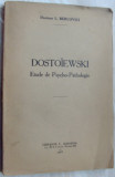 Cumpara ieftin Dr. L. BERCOVICI -DOSTOIEWSKI:ETUDE DE PSYCHO-PATHOLOGIE(PARIS, 1933)DOSTOIEVSKI, F.M. Dostoievski