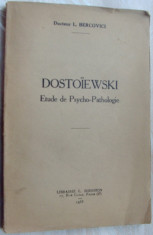 Dr. L. BERCOVICI -DOSTOIEWSKI:ETUDE DE PSYCHO-PATHOLOGIE(PARIS, 1933)DOSTOIEVSKI foto