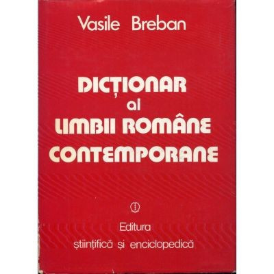 Vasile Breban - Dictionar al limbii romane contemporane de uz curent foto