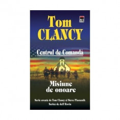 Tom Clancy - Misiune de onoare (Seria CENTRUL DE COMANDa nr. 9) foto