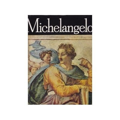 Marin Matei Popescu (antol.) - Michelangelo pictor foto