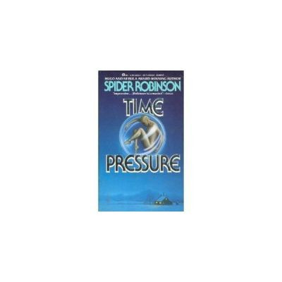 Spider Robinson - Time Pressure (Lifehouse Trilogy #2)