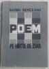 BARBU BERCEANU - POEM PE HARTIE DE ZIAR (VERSURI, 1963-1992)[dedicatie/autograf]